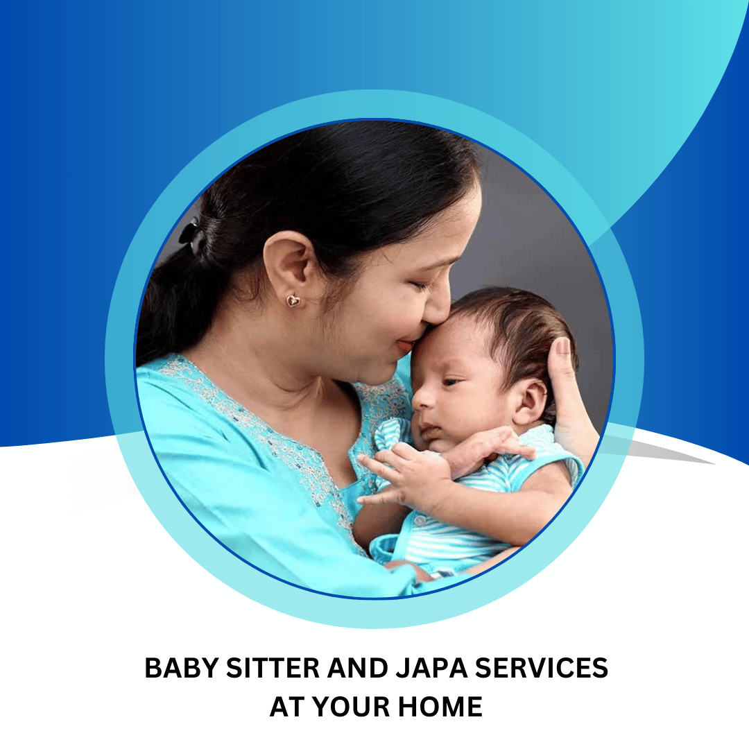 BABY SITTER AND JAPA SERVICES AT YOUR HOME