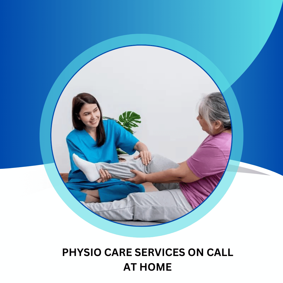 Physiotherapy On Call Home Care Services