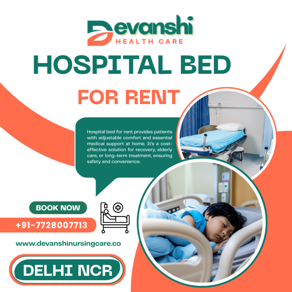 Hospital Bed for Rent in Vasundhara Sector 1, 2, 3 Ghaziabad