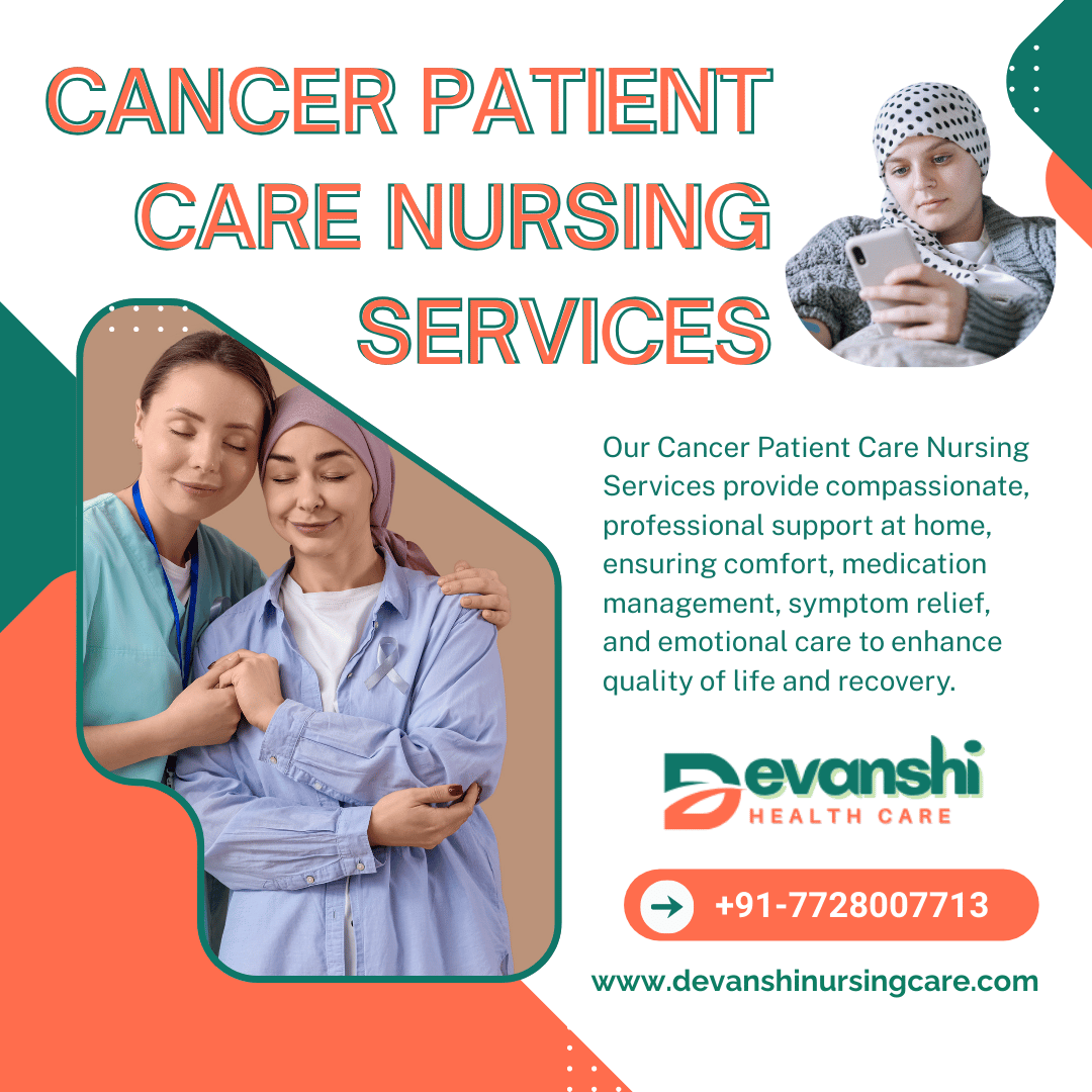 Cancer Patient Care Nursing Services in Vasundhara Sector 4, Ghaziabad