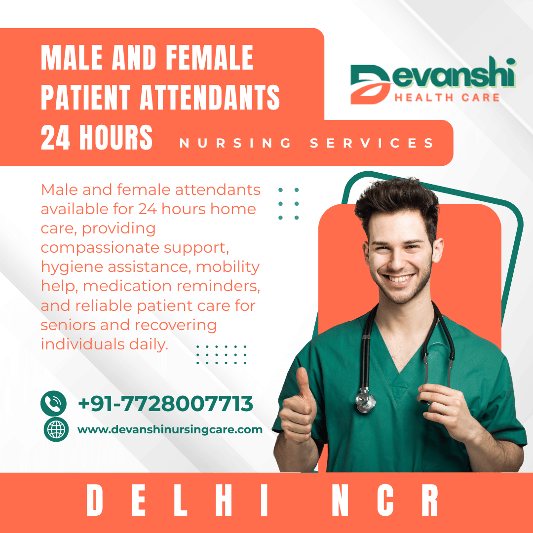 Male and Female Patient Attendants Nursing Care 24 Hours in Ghaziabad